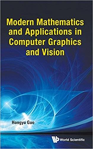 modern_mathematics_and_applications_in_computer_graphics_and_vision-guo.1515221672.jpg