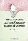 multivectors_and_clifford_algebra_in_electrodynamics-jancewicz.jpg
