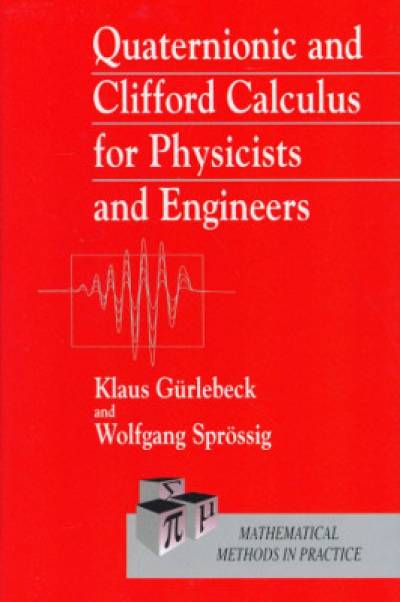 quaternionic_and_clifford_calculus_for_physicists_and_engineers-gurlebeck.jpg