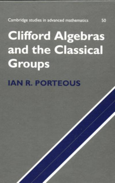 clifford_algebras_and_the_classical_groups-porteous.jpg