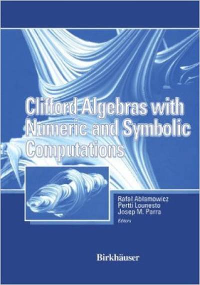 clifford_algebras_with_numeric_and_symbolic_computations-ablamowicz.jpg