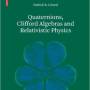 quaternions_clifford_algebras_and_relativistic_physics-girard.jpg