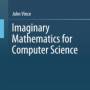 imaginary_mathematics_for_computer_science-vince.jpg